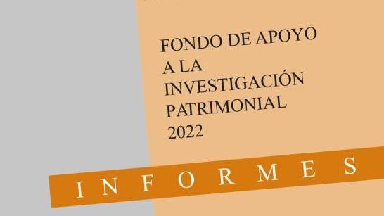 Informe de investigación Fondo de Apoyo a la Investigación Patrimonial 2022