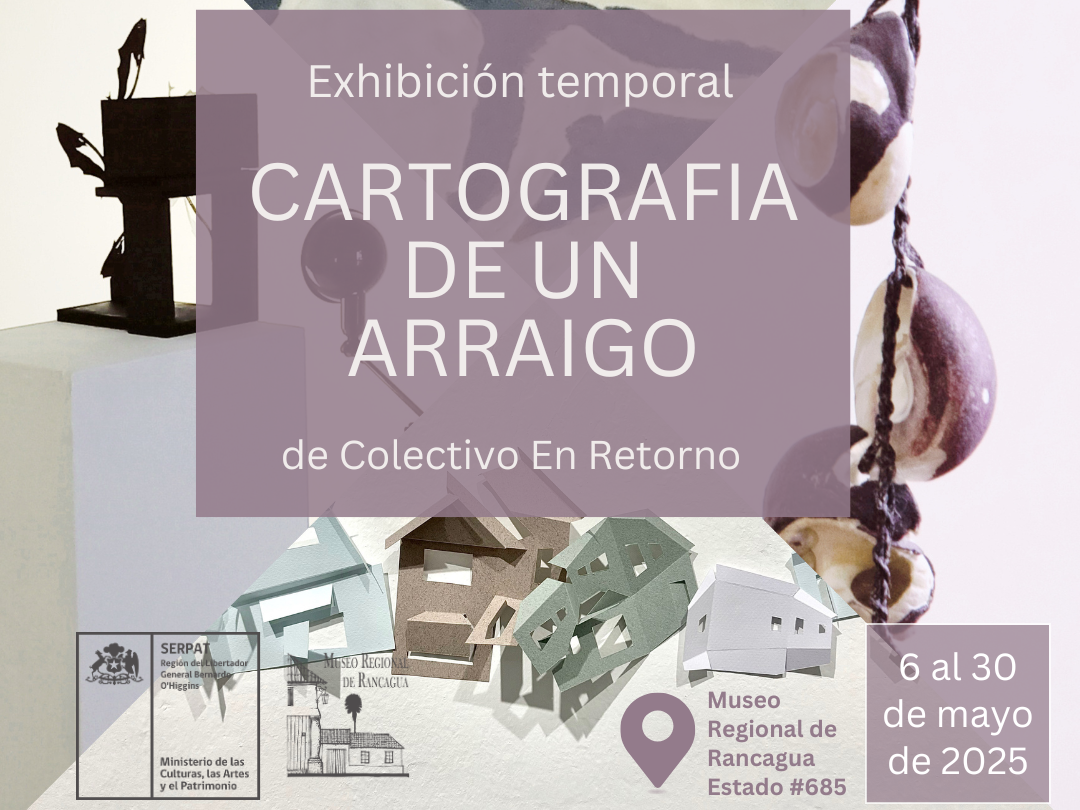 Afiche con fondo de fotografias abstractas. Texto Cartografía de un arraigo. de Colectivo En retorno.