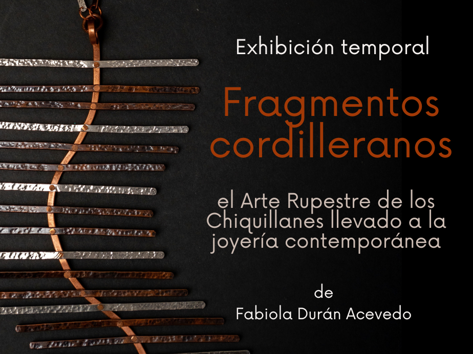 afiche fondo negro con fotografía de una joya de cobre y plata, con el texto Fragmentos cordilleranos de Fabiola Durán Acevedo