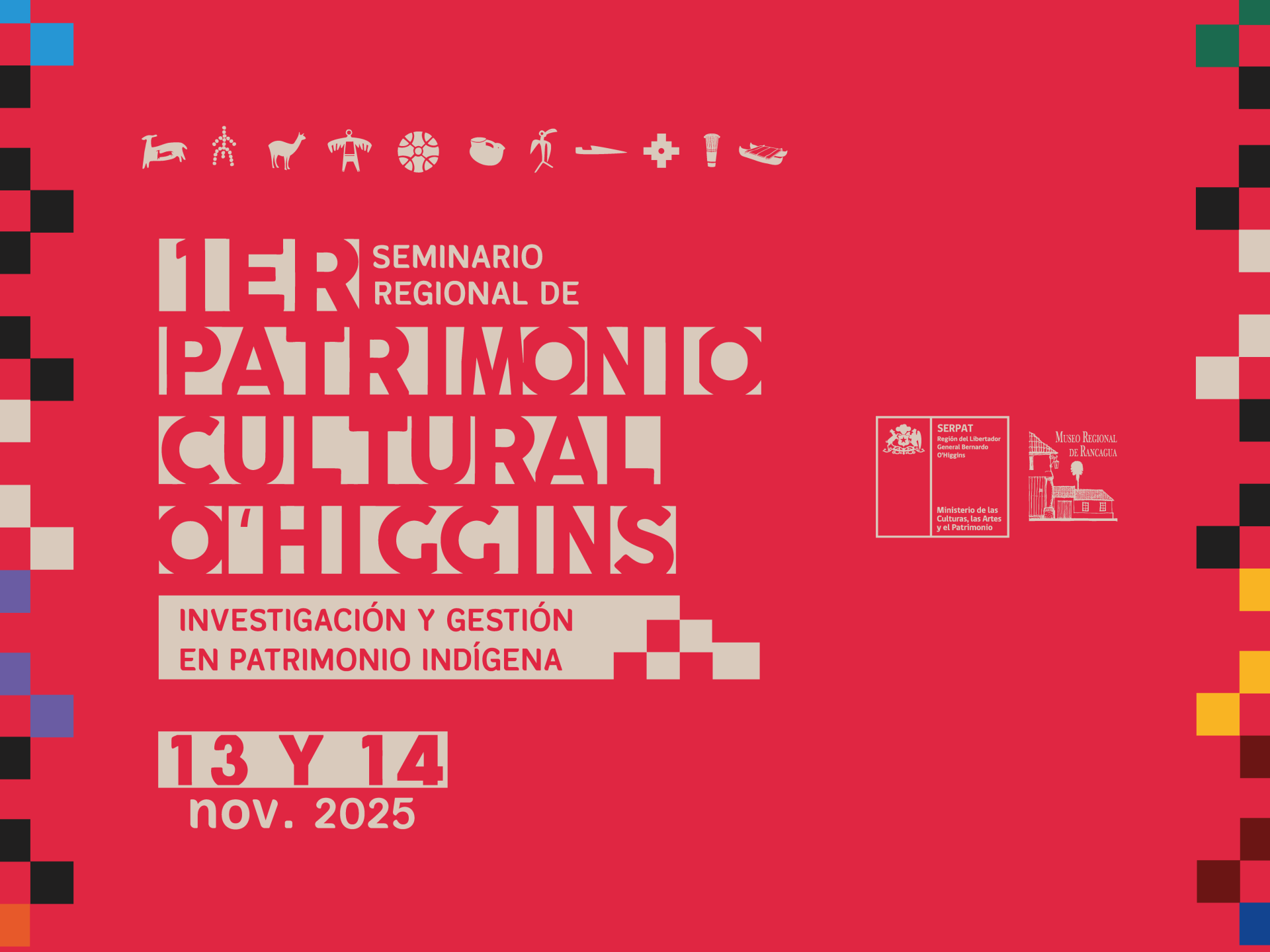 afiche seminario regional de Patricmonio Cultural ohiggins. Investigación y gestión en patrimonio indígena