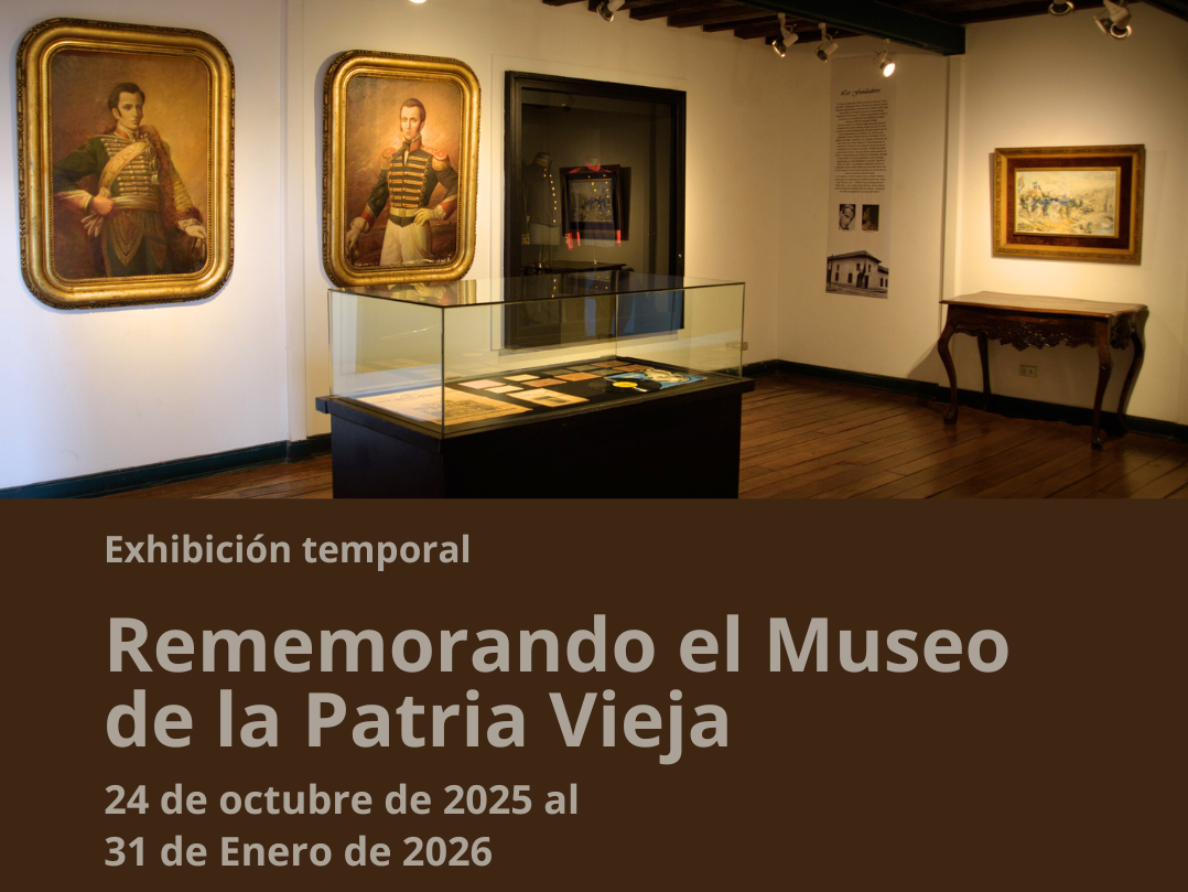 afiche con fotografía de un salon de museo con cuadros de retratos con marcos dorados. Abajo letrero que dice Exhibición temporal "Rememorando el museo de la patria vieja"